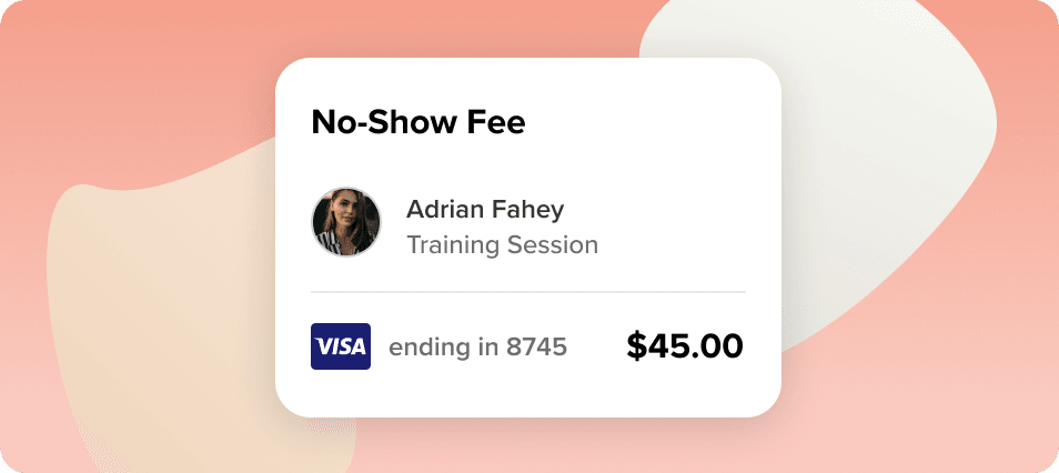 no-show fee automatically charged to a client's credit card on file for missing a training session